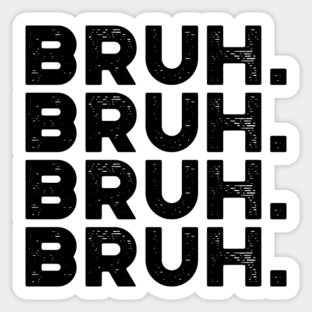 Bruh Funny Sticker by truffela